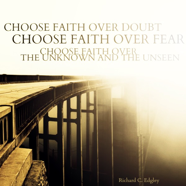 Faith over doubts by Richard C. Edgley