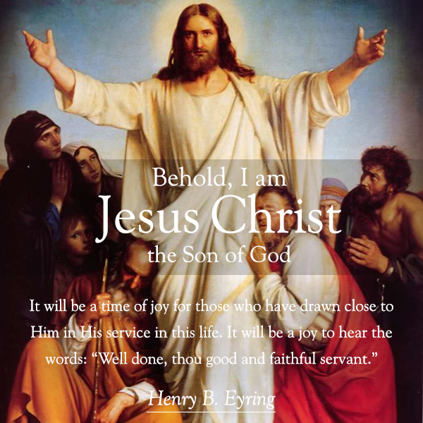 Behold I Am Jesus Christ the Son of God. by Henry B. Eyring
